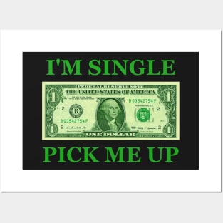 I'm Single Pick Me Up Posters and Art